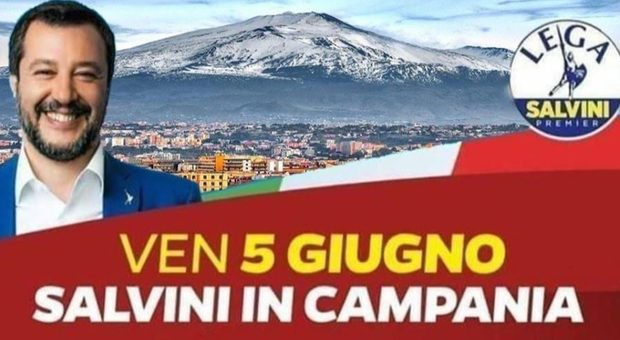 Salvini in Campania, il giallo dell'Etna al posto del Vesuvio sul manifesto. Lui si difende: «Grafica manipolata»